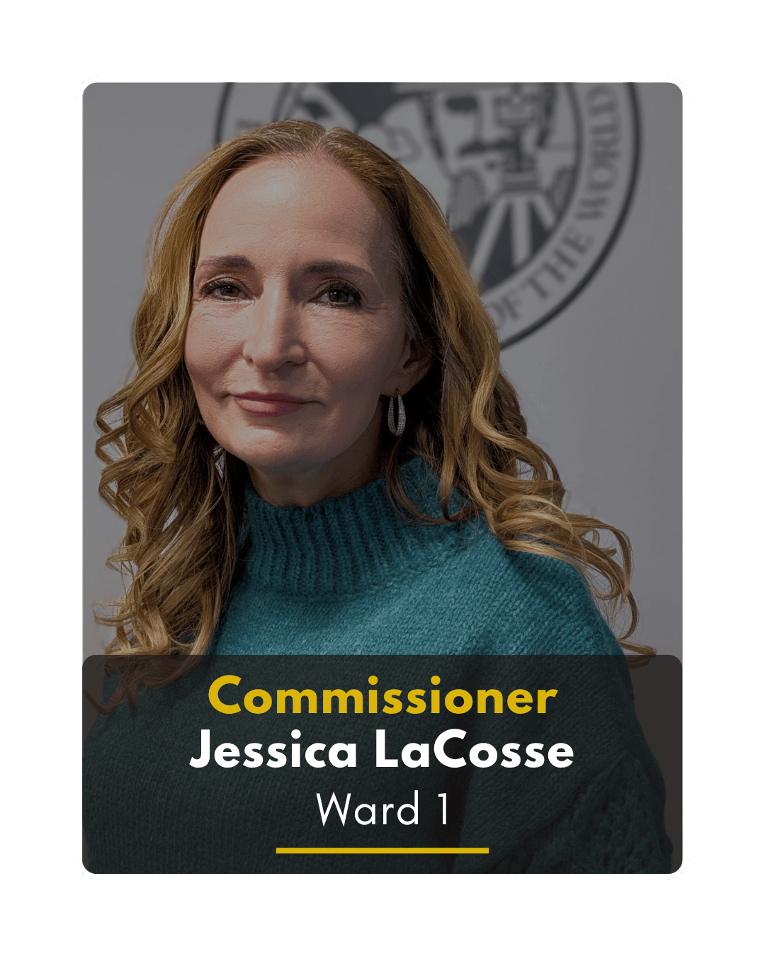 Commissioner Jessica LaCosse Ward 1